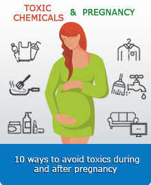 10 ways to avoid toxics during and after pregnancy