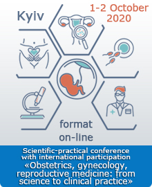Plenum of the Association of Obstetricians and Gynecologists of Ukraine and scientific-practical conference on international participation «Obstetrics, gynecology, reproductive medicine: from science to clinical practice»